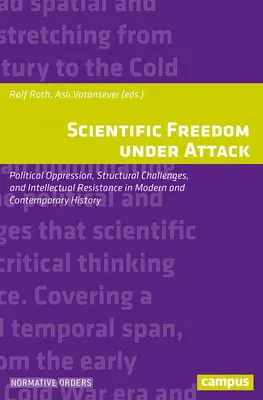 Libertà scientifica sotto attacco: Oppressione politica, sfide strutturali e resistenza intellettuale nella storia moderna e contemporanea - Scientific Freedom Under Attack: Political Oppression, Structural Challenges, and Intellectual Resistance in Modern and Contemporary History