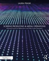Produzione di schermi e operazioni multimediali: Pratica avanzata per la preparazione di server multimediali e contenuti video - Screens Producing & Media Operations: Advanced Practice for Media Server and Video Content Preparation