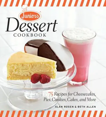 Il ricettario dei dolci di Junior: 75 ricette per dolci, torte, biscotti, torte e altro ancora - Junior's Dessert Cookbook: 75 Recipes for Cheesecakes, Pies, Cookies, Cakes, and More