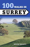 100 passeggiate nel Surrey - 100 Walks in Surrey