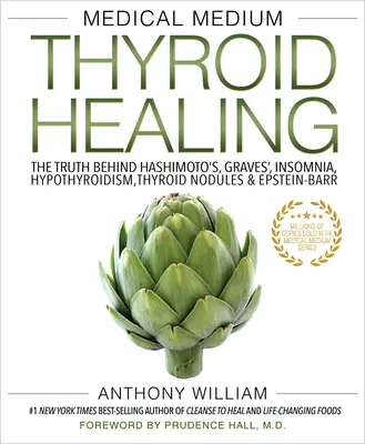 Medico Medio Guarigione della tiroide: La verità dietro Hashimoto, Graves, insonnia, ipotiroidismo, noduli tiroidei e Epstein-Barr - Medical Medium Thyroid Healing: The Truth Behind Hashimoto's, Graves', Insomnia, Hypothyroidism, Thyroid Nodules & Epstein-Barr