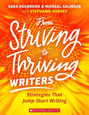 Da scrittori in difficoltà a scrittori fiorenti: Strategie che fanno ripartire la scrittura - From Striving to Thriving Writers: Strategies That Jump-Start Writing