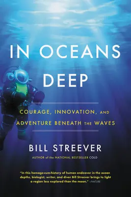 Nelle profondità degli oceani: coraggio, innovazione e avventura sotto le onde - In Oceans Deep: Courage, Innovation, and Adventure Beneath the Waves
