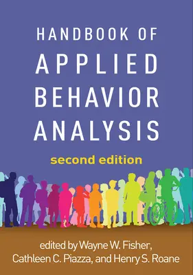 Manuale di analisi del comportamento applicata, seconda edizione - Handbook of Applied Behavior Analysis, Second Edition