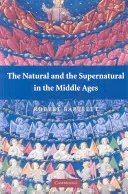 Il naturale e il soprannaturale nel Medioevo - The Natural and the Supernatural in the Middle Ages