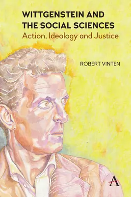 Wittgenstein e le scienze sociali: Azione, ideologia e giustizia - Wittgenstein and the Social Sciences: Action, Ideology and Justice