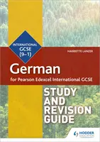 Pearson Edexcel International GCSE German Study and Revision Guide (Guida allo studio e alla revisione del tedesco) - Pearson Edexcel International GCSE German Study and Revision Guide