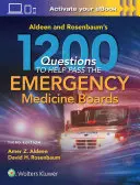Le 1200 domande di Aldeen e Rosenbaum per superare l'esame di medicina d'emergenza - Aldeen and Rosenbaum's 1200 Questions to Help You Pass the Emergency Medicine Boards