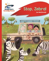 Il pianeta della lettura - Fermati, zebra! - Rosso A: Rocket Phonics - Reading Planet - Stop, Zebra! - Red A: Rocket Phonics