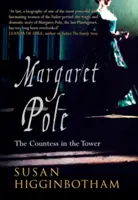 Margaret Pole: La contessa nella torre - Margaret Pole: The Countess in the Tower