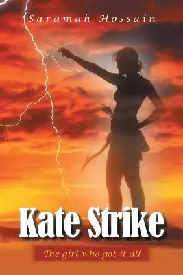Kate Strike: La ragazza che ha avuto tutto - Kate Strike: The girl who got it all
