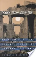 Giù dall'Olimpo: Archeologia e filellenismo in Germania, 1750-1970 - Down from Olympus: Archaeology and Philhellenism in Germany, 1750-1970