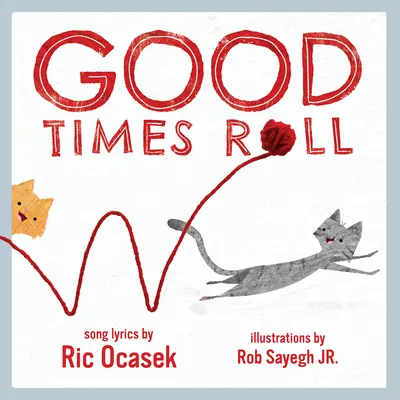 I bei tempi rotolano: Un libro illustrato per bambini - Good Times Roll: A Children's Picture Book