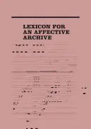 Lessico per un archivio affettivo - Lexicon for an Affective Archive