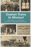 Treni di orfani per il Missouri, 1 - Orphan Trains to Missouri, 1