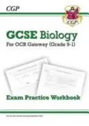 Grado 9-1 GCSE Biology: Libro di lavoro pratico per l'esame OCR Gateway - Grade 9-1 GCSE Biology: OCR Gateway Exam Practice Workbook