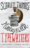 Scimmie con la macchina da scrivere - Come scrivere narrativa e svelare il potere segreto delle storie - Monkeys with Typewriters - How to Write Fiction and Unlock the Secret Power of Stories