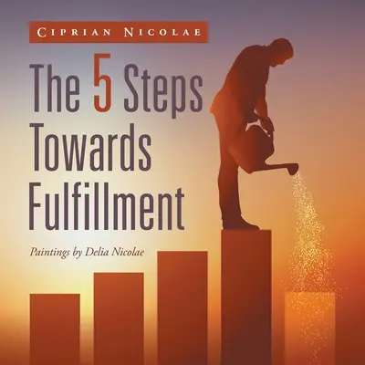 I 5 passi verso la realizzazione - The 5 Steps Towards Fulfillment