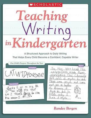 Insegnare a scrivere nella scuola dell'infanzia: Un approccio strutturato alla scrittura quotidiana che aiuta ogni bambino a diventare uno scrittore sicuro e capace - Teaching Writing in Kindergarten: A Structured Approach to Daily Writing That Helps Every Child Become a Confident, Capable Writer