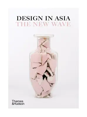 Il design in Asia: La nuova onda - Design in Asia: The New Wave