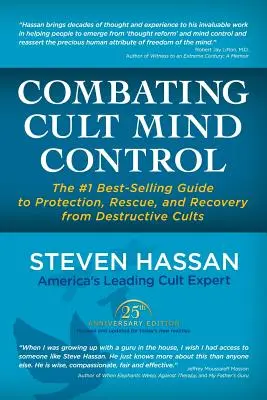 Combattere il controllo mentale delle sette: La guida best-seller numero 1 per la protezione, il salvataggio e il recupero da culti distruttivi - Combating Cult Mind Control: The #1 Best-Selling Guide to Protection, Rescue, and Recovery from Destructive Cults