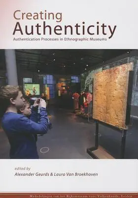 Creare autenticità: Processi di autenticazione nei musei etnografici - Creating Authenticity: Authentication Processes in Ethnographic Museums