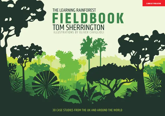 Il libro sul campo della foresta pluviale dell'apprendimento - The Learning Rainforest Fieldbook
