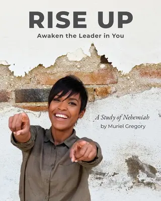 Alzati: risveglia il leader che è in te - Rise Up: Awaken the Leader in You