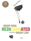 Snoop Dogg: Reincarnato - Snoop Dogg: Reincarnated