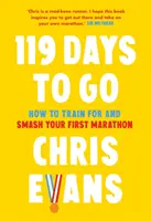 119 giorni alla partenza - Come allenarsi e vincere la prima maratona - 119 Days to Go - How to Train for and Smash Your First Marathon