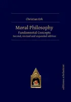 Filosofia morale: Concetti fondamentali - Moral Philosophy: Fundamental Concepts
