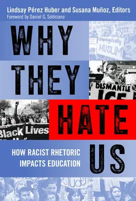 Perché ci odiano: come la retorica razzista influisce sull'istruzione - Why They Hate Us: How Racist Rhetoric Impacts Education