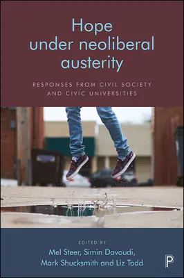 Speranza sotto l'austerità neoliberale: Risposte della società civile e delle università civiche - Hope Under Neoliberal Austerity: Responses from Civil Society and Civic Universities