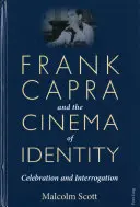 Frank Capra e il cinema dell'identità; celebrazione e interrogatorio - Frank Capra and the Cinema of Identity; Celebration and Interrogation
