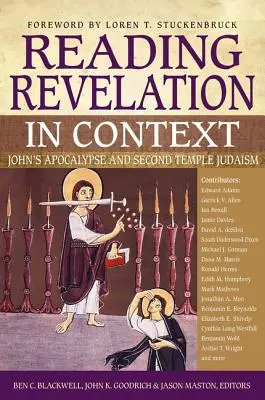 Leggere l'Apocalisse nel contesto: L'Apocalisse di Giovanni e il giudaismo del Secondo Tempio - Reading Revelation in Context: John's Apocalypse and Second Temple Judaism