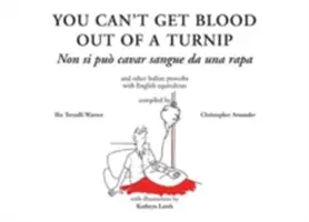 Non si può cavare sangue da una rapa - You Can't Get Blood Out of a Turnip