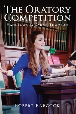 Il manuale della competizione oratoria di Sarah Thompson - The Oratory Competition Handbook by Sarah Thompson