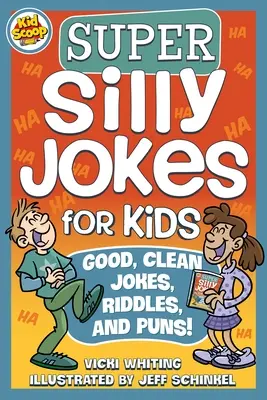 Barzellette super sciocche per bambini: Barzellette, indovinelli e giochi di parole buoni e puliti - Super Silly Jokes for Kids: Good, Clean Jokes, Riddles, and Puns