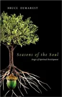Le stagioni dell'anima: Le fasi dello sviluppo spirituale - Seasons of the Soul: Stages of Spiritual Development