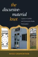 Il nodo discorsivo-materiale: Cipro in conflitto e la partecipazione dei media comunitari - The Discursive-Material Knot: Cyprus in Conflict and Community Media Participation