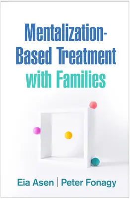 Trattamento basato sulla mentalizzazione con le famiglie - Mentalization-Based Treatment with Families