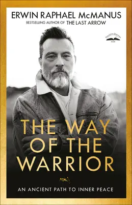La via del guerriero: Un antico sentiero per la pace interiore - The Way of the Warrior: An Ancient Path to Inner Peace