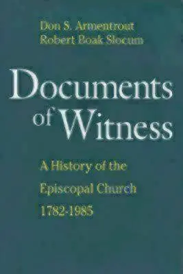 Documenti di testimonianza: Storia della Chiesa episcopale - Documents of Witness: A History of the Episcopal Church