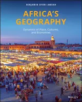 Geografia dell'Africa - Dinamiche di luoghi, culture ed economie - Africa's Geography - Dynamics of Place, Cultures, and Economies