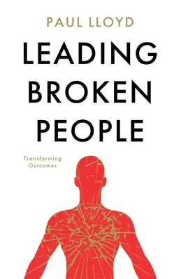 Guidare le persone spezzate - Leading Broken People