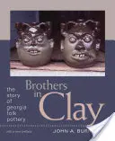 Fratelli in argilla: la storia della ceramica popolare della Georgia - Brothers in Clay: The Story of Georgia Folk Pottery