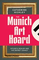 Munich Art Hoard - Il mercante di Hitler e la sua eredità segreta - Munich Art Hoard - Hitler's Dealer and His Secret Legacy