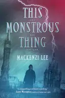Questa cosa mostruosa - This Monstrous Thing