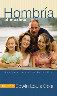 Hombra Al Mximo: Una guida per la famiglia - Hombra Al Mximo: Una Gua Para El xito Familiar