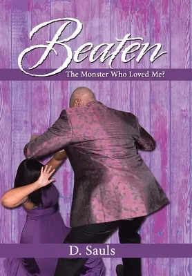 Sconfitto: Il mostro che mi ha amato? - Beaten: The Monster Who Loved Me?